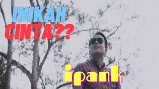 INIKAH CINTA - Ipank | Best Slow Rock