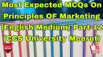 Most Expected MCQs On Principles OF Marketing (English Medium) Part-12 (CCS University Meerut)