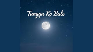 Tunggu Ko Bale