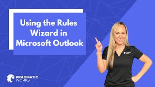 Using the Rules Wizard in Microsoft Outlook