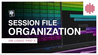 Organizing Session Files in Logic Pro X (FU Tech Quick Tip)