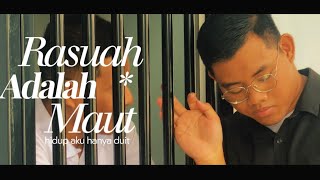 RASUAH ADALAH MAUT - hidup aku hanya duit
