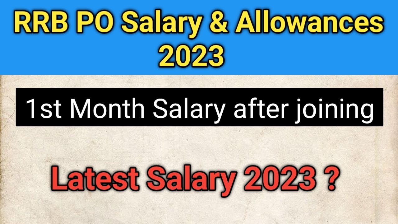 RRB PO Latest Salary 2023 RRB PO Perks & Allowances IBPS RRB PO