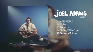 Video thumbnail of "Joel Adams - Someone To Love (Official Audio)"