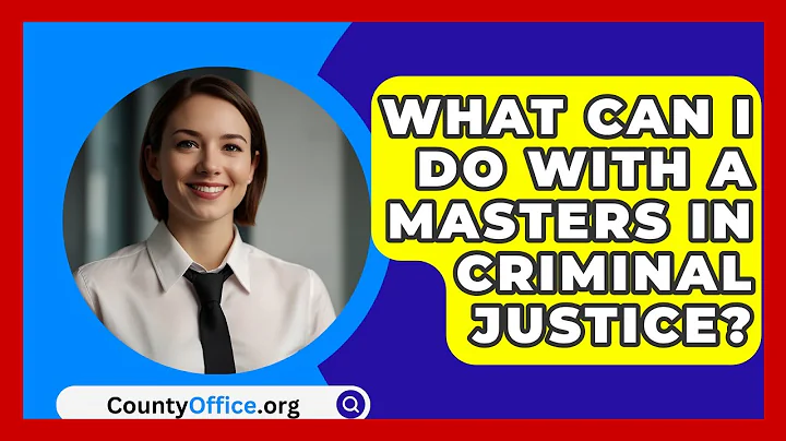 What Can I Do With A Masters In Criminal Justice? - CountyOffice.org