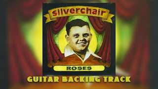 Silverchair - Roses - Guitar Backing Track