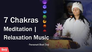 7 chakra meditation & relaxation music Mahashivratri 2022| Prernamurti Bharti Shriji