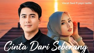 Cinta Dari Seberang. voc swd ft yaya nadila