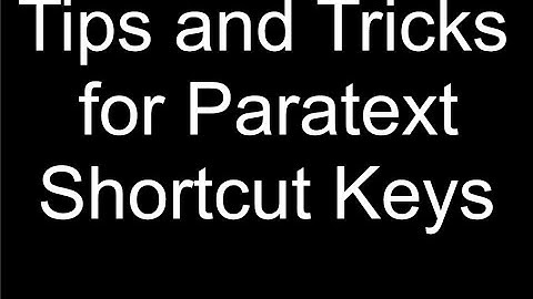 Paratext Tips and Tricks - Using Shortcut keys