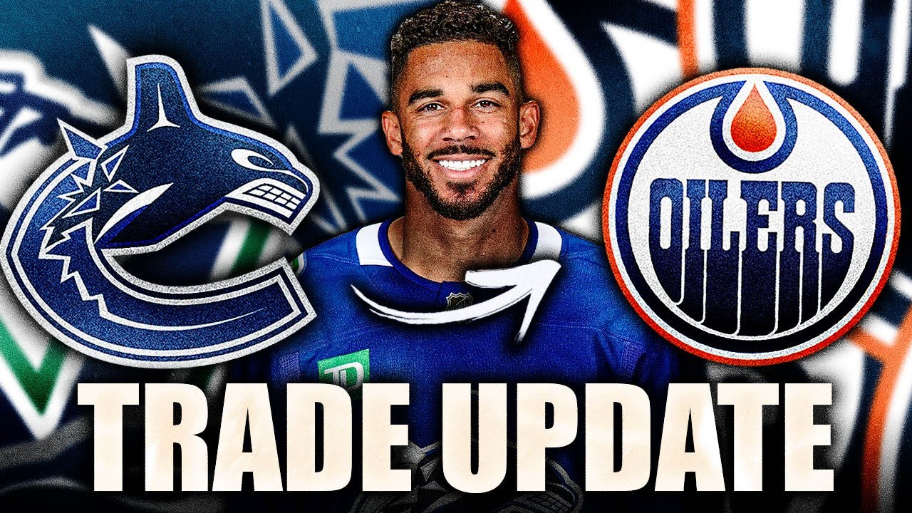 HUGE CANUCKS & OILERS TRADE UPDATE: EVANDER KANE TRADE BACK TO EDMONTON ...