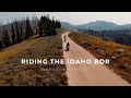 Riding the Idaho BDR from North to South Part 1