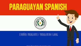 Paraguayan Spanish in 10 mins