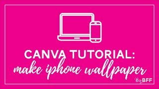 How to make an iphone wallpaper background using Canva