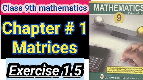 class 9th Math | chapter 1 | Matrices| Exercise 1.5