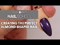 YN NAIL SCHOOL - CREATING THE PERFECT ALMOND SHAPED NAIL