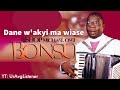 Dane wakyi ma wiase  - Bishop Osei Bonsu