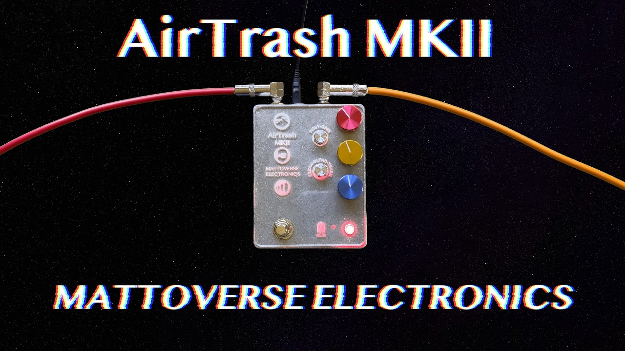 Guitar Pedal X - GPX Blog - Mattoverse further evolves its