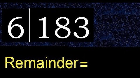 Deel 183 door 6, rest. Delen met 1-cijferige delers. Hoe te doen.