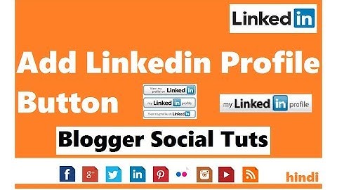 How To Add Linkedin Profile Button To Blogger - Hindi Urdu