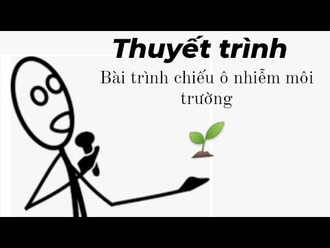 Video Thuyết trình bài trình chiếu PowerPoint về ô nhiễm môi... - youtube