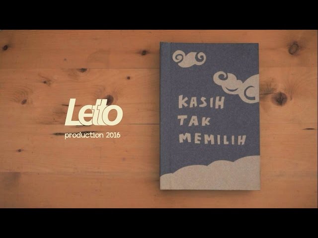 Letto - Kasih Tak Memilih [Official] class=