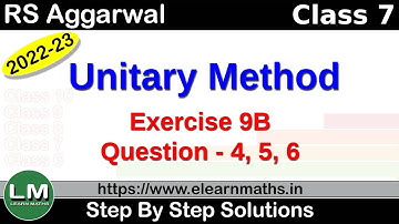 Unitary Method | Class 7 Chapter 9 Exercise 9B Question 4 - 6 | RS Aggarwal | Learn Maths