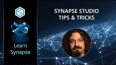 Synapse Studio Tips & Tricks