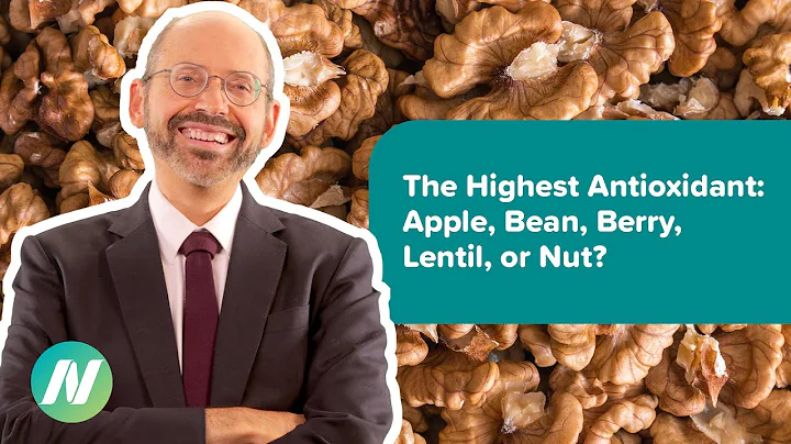 The Highest Antioxidant: Apple, Bean, Berry, Lentil, or Nut? thumbnail