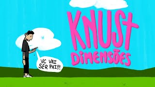 Knust - Dimensões💭