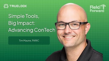 Simple Costruction Tech Tools, Big Impact | Tim Maune | Field Forward | Episode 3