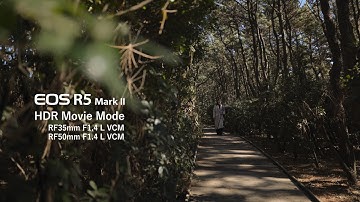 EOS R5 Mark II ＜HDR Movie Mode＞ SDR Version (Canon Official)