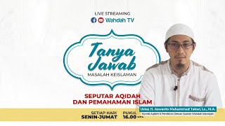 Tanya Jawab Islam - Seputar Aqidah dan Pemikiran Islam