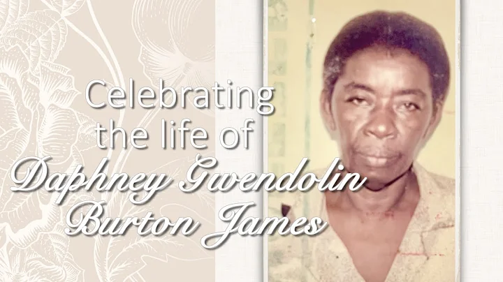 Celebrating the life of Daphney Gwendolin Burton J...