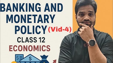 VID-4 ||BANKING AND MONETARY POLICY| ONE SHOT REVISION| CLASS 12 ECONOMICS| GSEB ||ABHISHEK SIR