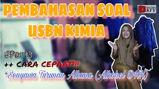PEMBAHASAN SOAL USBN KIMIA  : SENYAWA KTURUNAN ALKANA (ALKOHOL DKK)