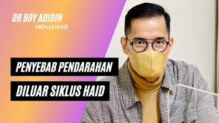 Dokter.....ada Yang Aneh Dengan Haid Saya??????Dr Boy Abidin