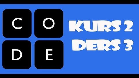 Code.org Cevapları - Kurs 2 | Ders 3: Labirent - Sıra