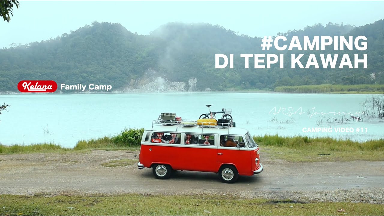 CAMPERVAN KAMI SAMPAI DI TALAGA BODAS ! | ASMR | CAMPING KELUARGA | VOLKSWAGEN T2 BUS | LIBURAN