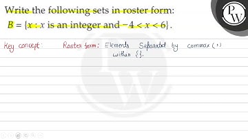 Write the following sets in roster form: \( \mathrm{P} \) \( B=\{x:...