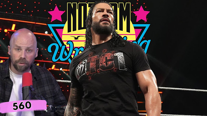 Why Roman Reigns is Back & Will CM Punk Beat Gunther? | Notsam Wrestling 560