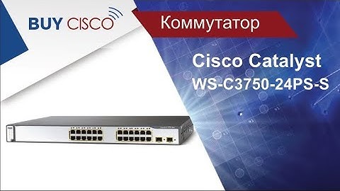 Коммутатор Cisco Catalyst WS-C3750-24PS-S | Buycisco.ru