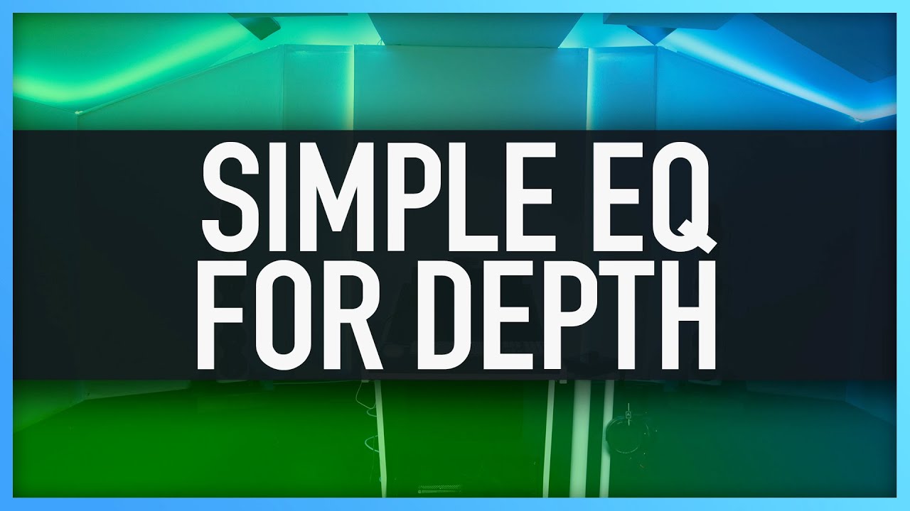 SIMPLE EQ FOR ADDING DEPTH | How To Add Depth To A Mix - YouTube