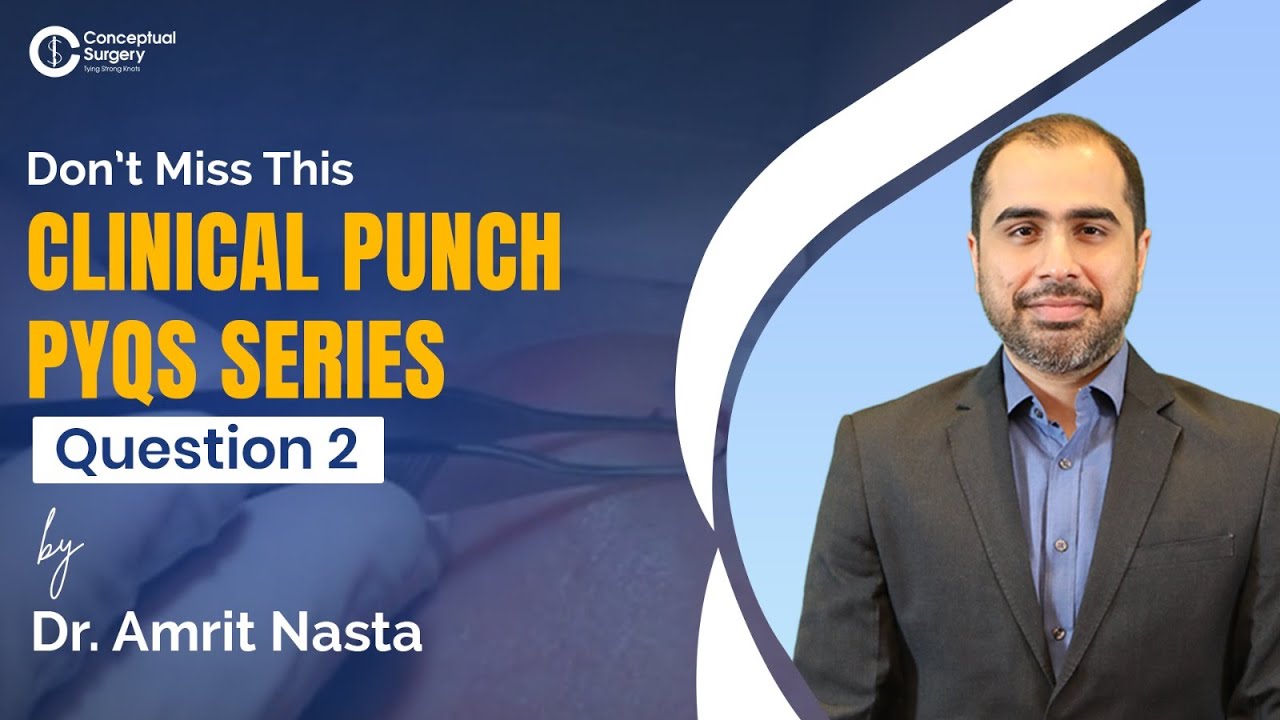 Don’t Miss This! Clinical Punch PYQ 2 Explained in Under 5 Minutes by Dr. Amrit Nasta