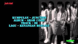Junction - Arah - 08 - Kenangan Berlalu