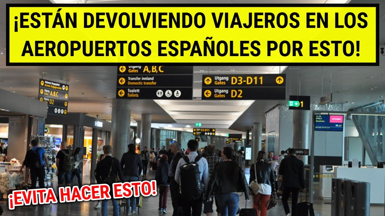 5 ERRORES que harán que no te dejen entrar a España