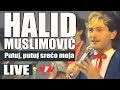 Halid Muslimovic Putuj Putuj Sreco Moja LIVE Hala Pionir 1986