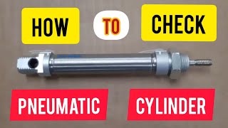 How to Check Pneumatic Cylinder