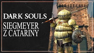 Siegmeyer Z Catariny - Krótka Historia Cebulowego Rycerza Dark Souls Lore Pl