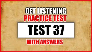 OET 2.0 Updated Listening Test With Answers | Test 37  OET Listening Sample For  Nurses/Doctors