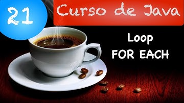 Curso de Java 21:  Loop for each